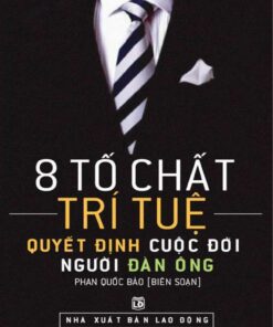 8 Tố Chất Trí Tuệ Quyết Định Cuộc Đời Một Người Đàn Ông PDF miễn phí