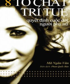 8 Tố Chất Trí Tuệ Quyết Định Cuộc Đời Người Phụ Nữ