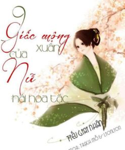 9 Giấc Mộng Xuân Của Nữ Hái Hoa Tặc